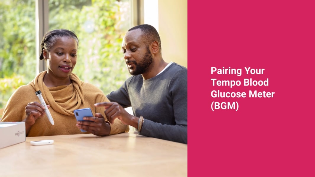 Jump to chapter: Pairing Your Tempo Blood Glucose Meter (BGM)